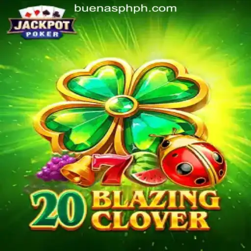 Exploring 20BlazingClover: A New Experience at Buenas.PH Online Casino Philippines